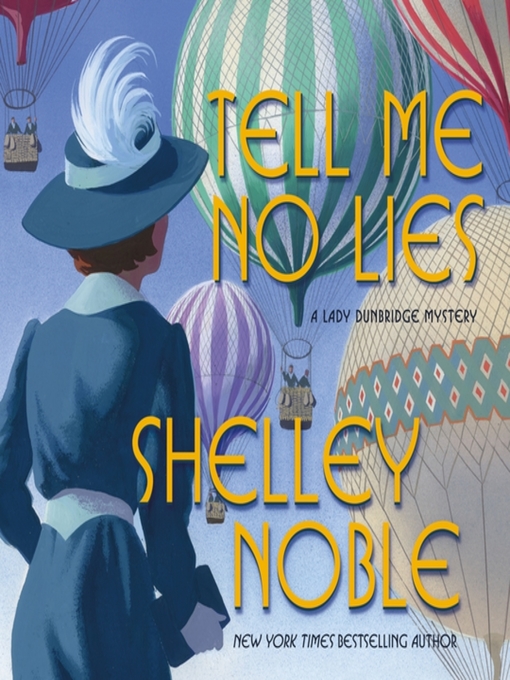 Title details for Tell Me No Lies by Shelley Noble - Available